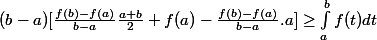  (b-a)[\frac {f(b)-f(a)}{b-a}\frac{a+b}2+f(a)-\frac {f(b)-f(a)}{b-a}.a]\geq \int_a^b f(t)dt 